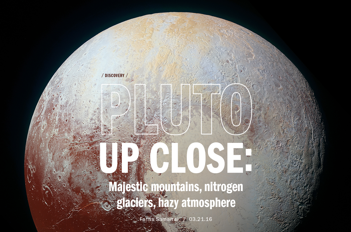 Pluto Up Close - Majectic mountains, nitrogen glaciers, hazy atmosphere